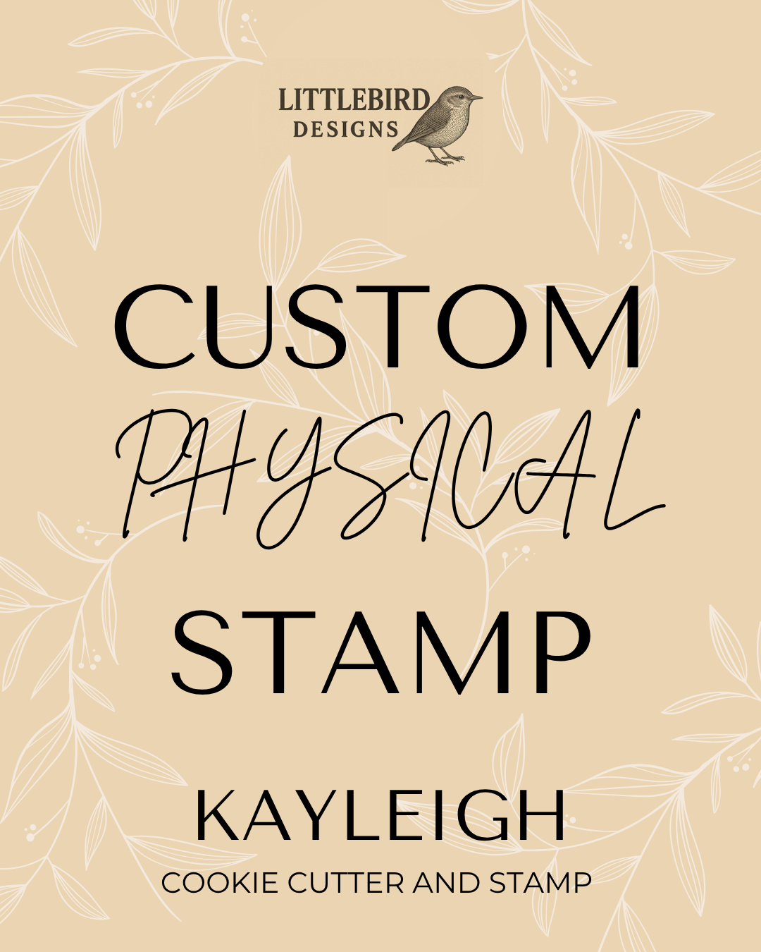 Kayleigh Custom cutters - Cookie Cutter & Stamp