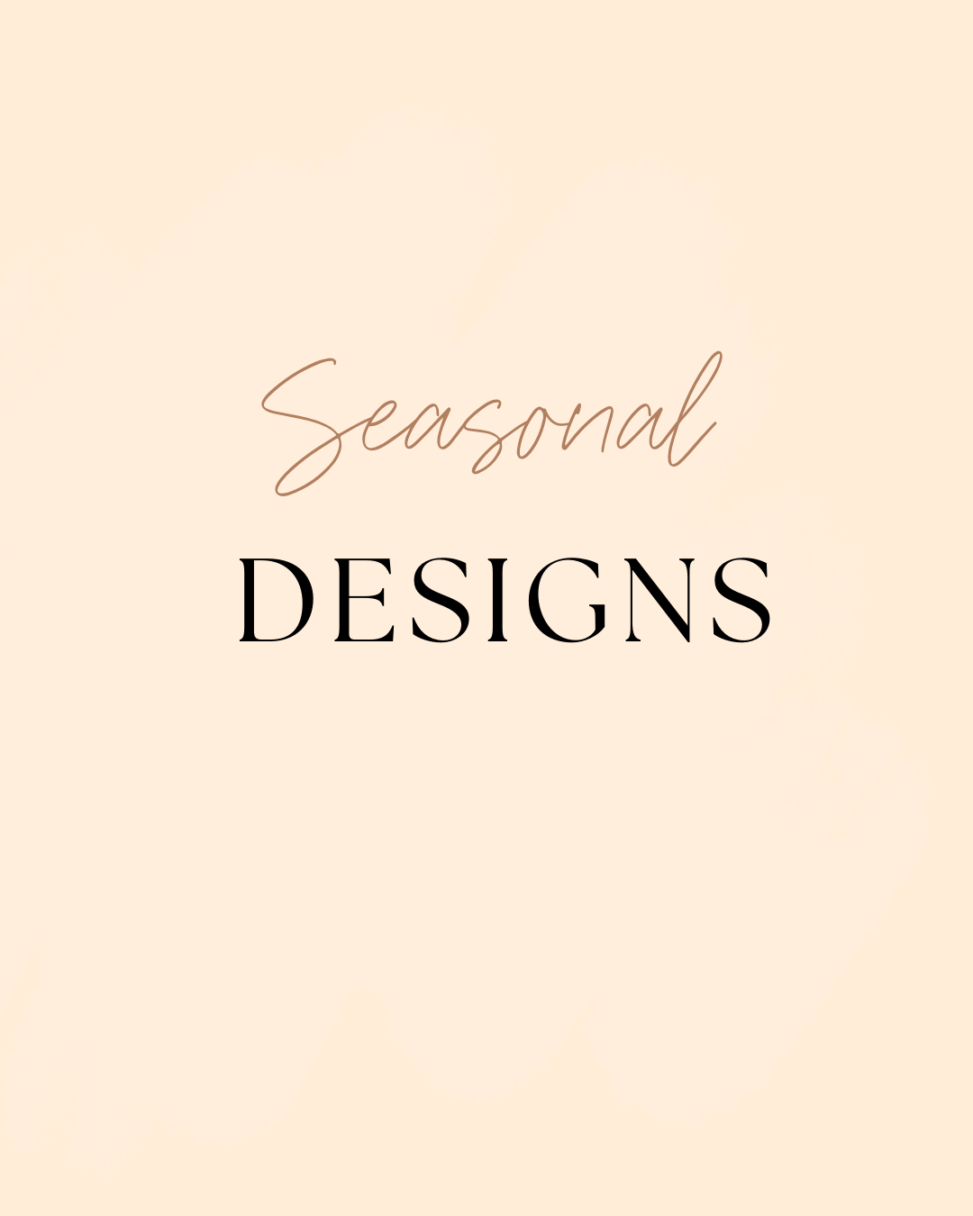 Seasonal Designs