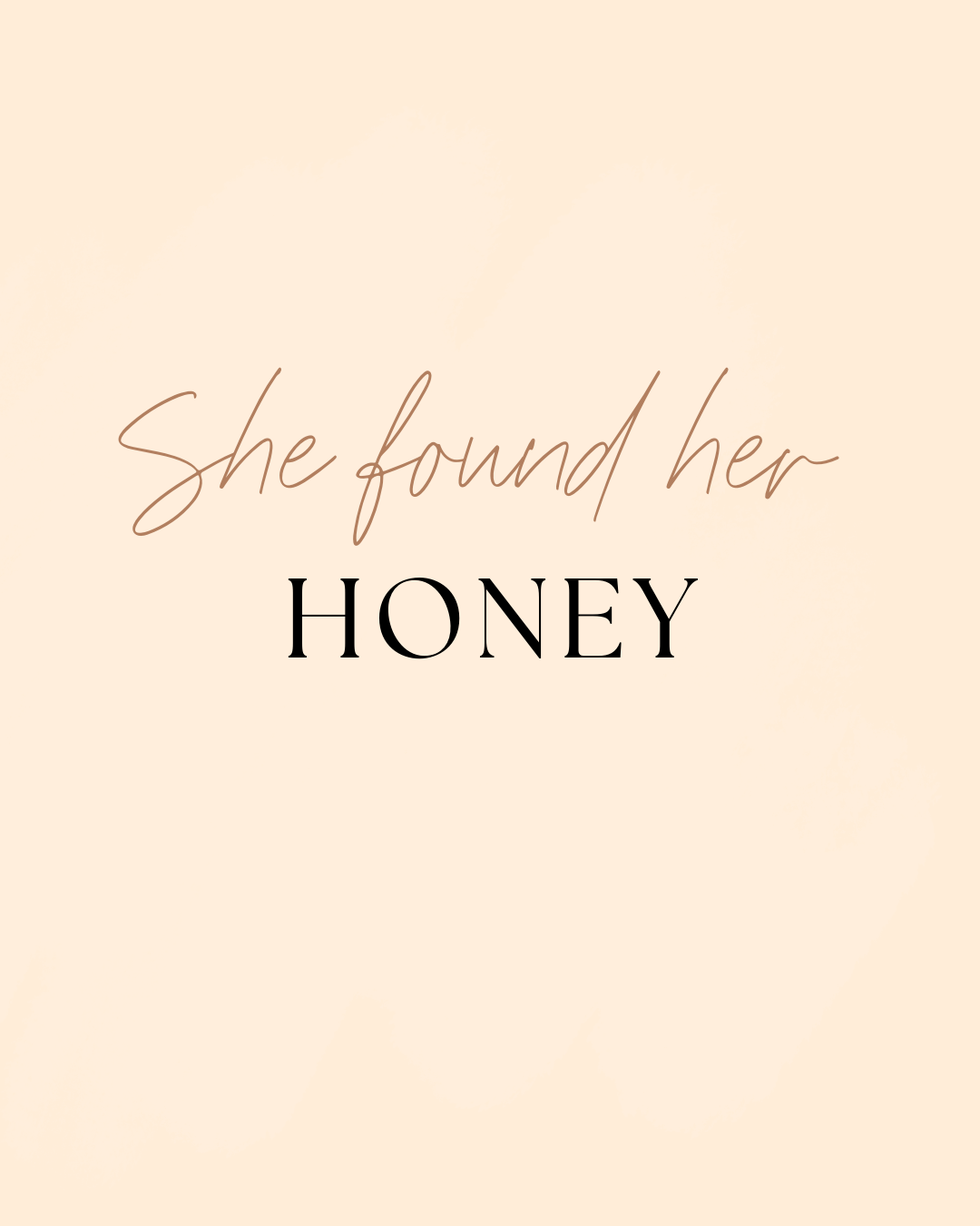 She found her honey