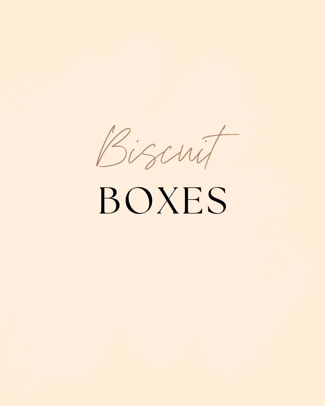 Biscuit boxes