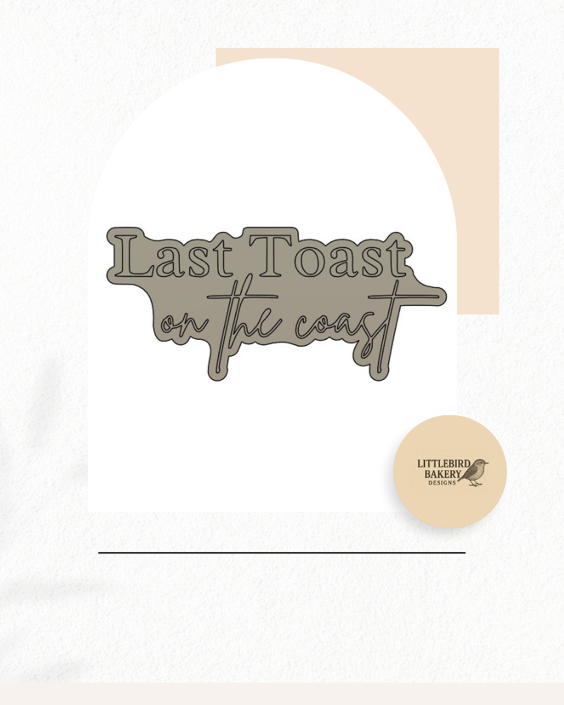Last Toast on the coast cookie cutter and stamp