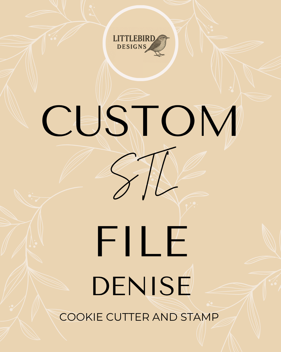 Denise Custom - Cookie Cutter & Stamp