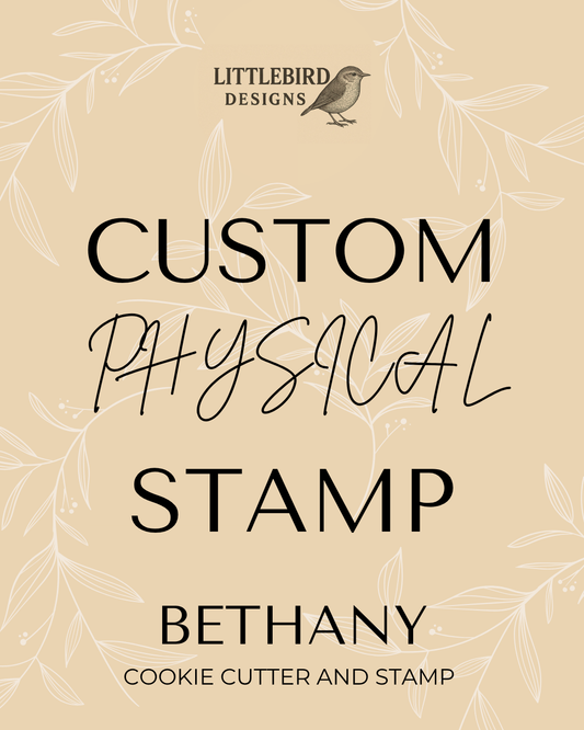 Bethany Custom - Cookie Cutter & Stamp