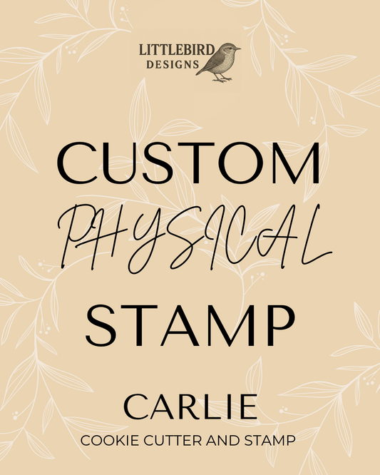 Carlie Custom - Cookie Cutter & Stamp