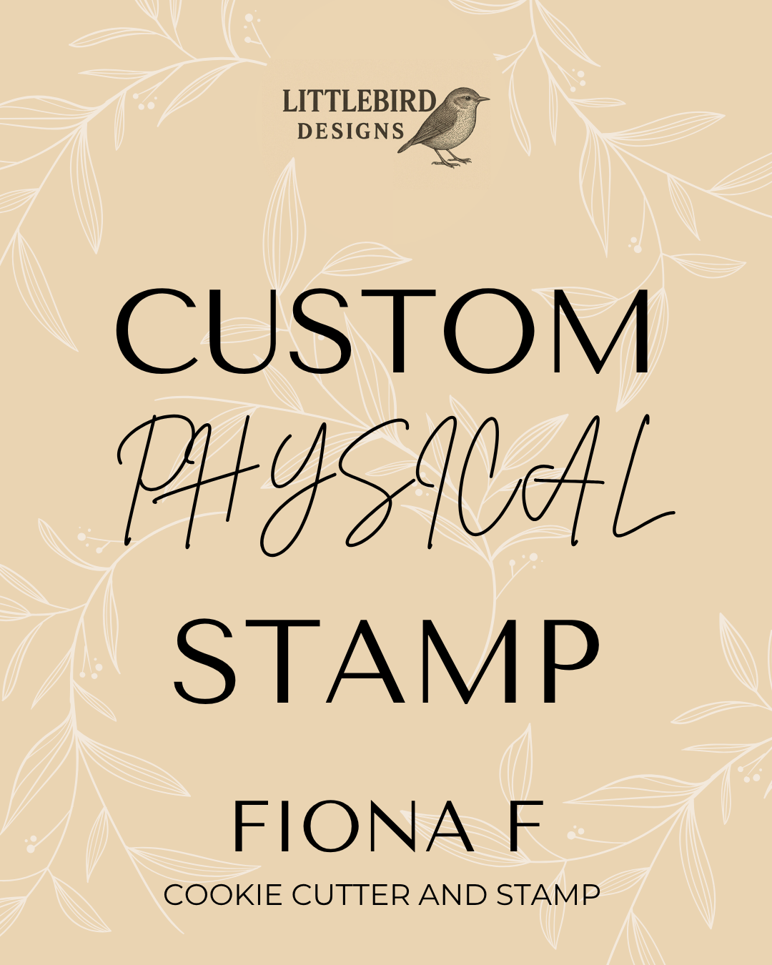 Fiona Custom stamps  - Cookie Cutter & Stamp