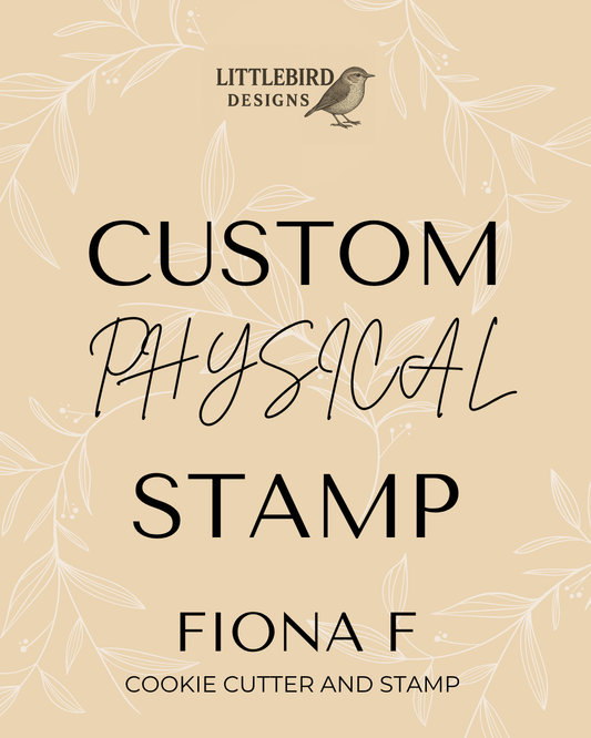 Fiona Custom stamps  - Cookie Cutter & Stamp