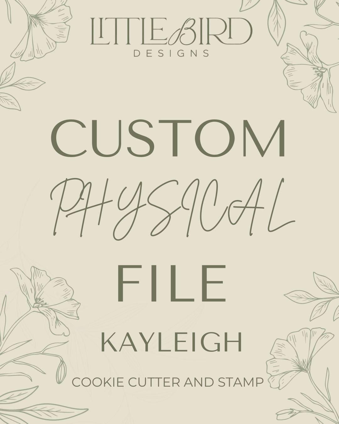Kayleigh Custom cutters - Cookie Cutter & Stamp