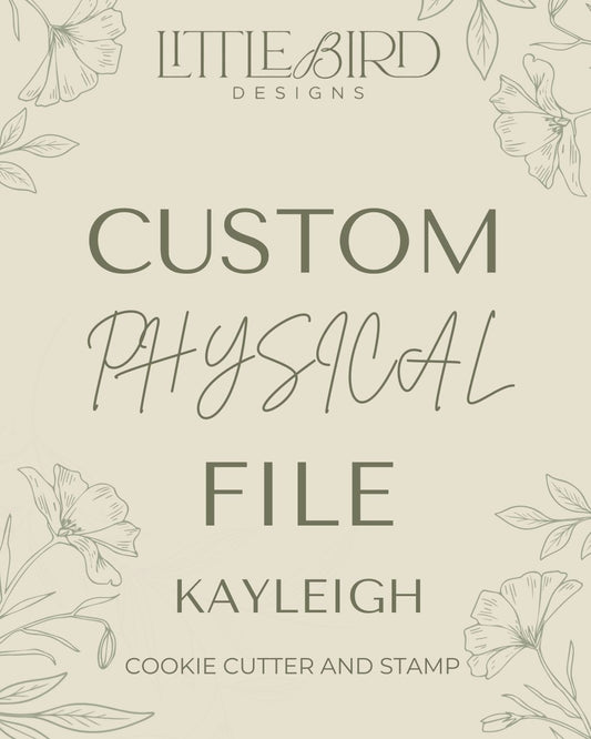Kayleigh Custom cutters - Cookie Cutter & Stamp